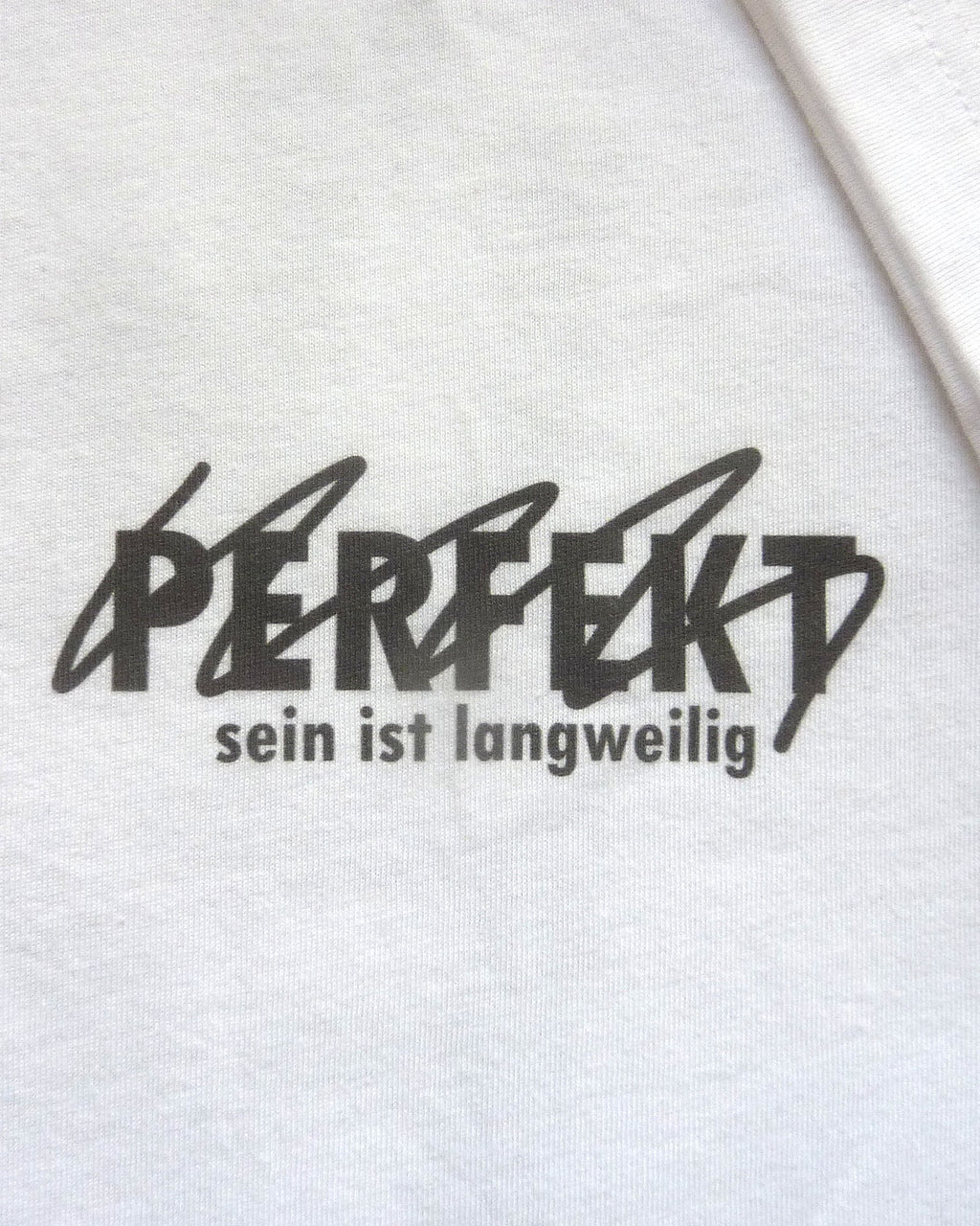 Unperfekte Perfektion - T-Shirt